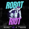 Robot Riot: The Robot Comedy Hour in Denver