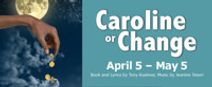 Caroline, Or Change