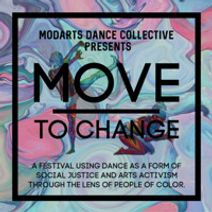 MODArts Dance Collective presents Move to Change