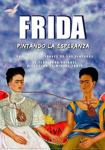 Frida, Pintando la Esperanza