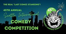 45th Annual Seattle Comedy Competition in Seattle