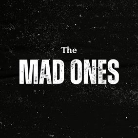 The Mad Ones show poster