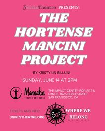 3Girls Theatre Presents: The Hortense Mancini Project by Kristy Lin Billuni