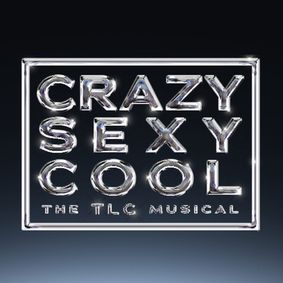 CrazySexyCool – The TLC Musical show poster