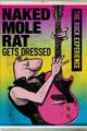 Naked Mole Rat Gets Dressed: The Rock Experience in Chicago