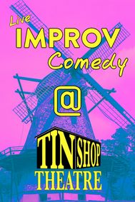 Improv Comedy at the Tin Shop Theatre show poster
