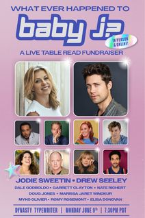 WHAT EVER HAPPENED TO BABY J? A Live Table Read Fundraiser