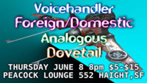 Voicehandler, Foreign/Domestic, Analogous, Dovetail show poster