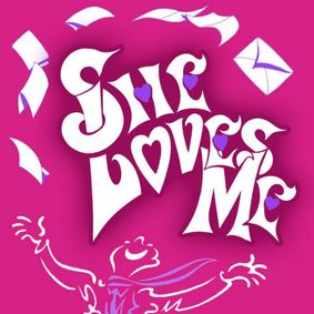 SHE LOVES ME show poster