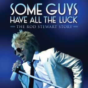 Some Guys Have All The Luck show poster