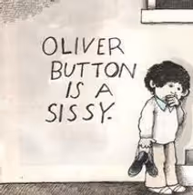 OLIVER BUTTON IS A SISSY