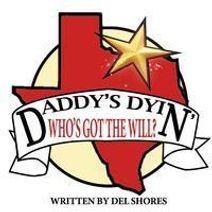 Daddy's Dyin' Who's Got The Will?