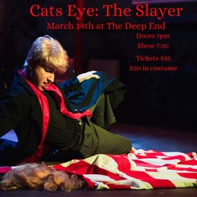 Cats Eye : The Slayer (A tribute to Buffy the Vampire Slayer)  show poster