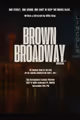 Brown Broadway: The Musical in Los Angeles
