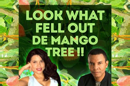 Look What Fell Out De Mango Tree – a wild-ride, delicious new true life comedy dram show poster