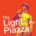 The Light in the Piazza in Boston
