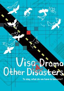 Visa, Drama & Other Disasters