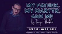 My Father, My Martyr, and Me