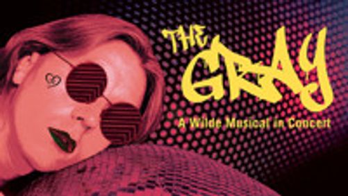 The Gray: A Wilde Musical in Concert show poster