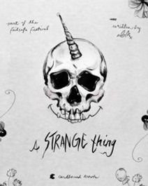 A Strange Thing (part of FailSafe Festival 2018)