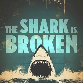 The Shark is Broken show poster