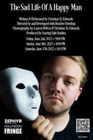 THE SAD LIFE OF A HAPPY MAN Written and Performed by Christion Ty Edwards show poster