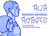 R.U.R. (Rossum's Universal Robots), An adaptation of a play written by Karel Čapek in Seattle
