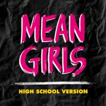 Mean Girls - High School Version