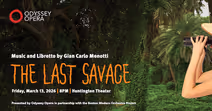 The Last Savage Opera
