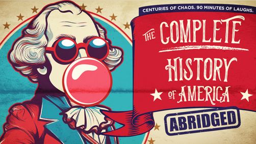 Complete History of America (Abridged) show poster