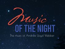 Music of the Night: the music of Andrew Lloyd Webber