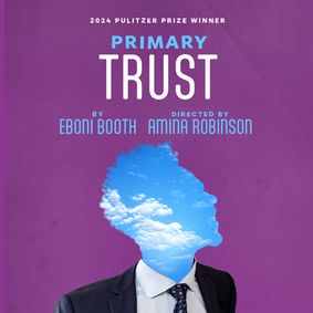 Primary Trust show poster