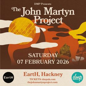 The John Martyn Project at Earth Hackney - London show poster