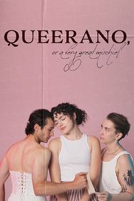 Queerano, or A Very Great Mischief show poster