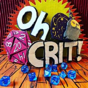 Oh CRIT! The Dungeons and Dragons Improv Show show poster