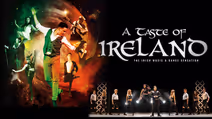 A Taste of Ireland – The Irish Music and Dance Sensation