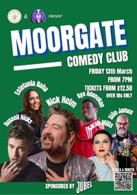 Moorgate Comedy Club at The Tokenhouse Pub : Nick Helm  , Russell Hicks, Sarah Mills, Ayo Adenekan , Estefania Baha and MC Sion James show poster