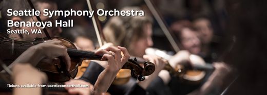 Seattle Symphony Orchestra at Benaroya Hall