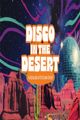 Disco in the Desert: A Night of 70's Nostalgia! in Phoenix