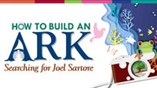 How to Build an Ark: Searching for Joel Sartore show poster