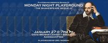 Monday Night PlayGround: The Shakespeare Sequels