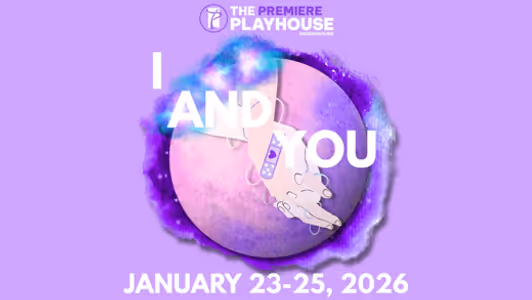 I And You presented by The Premiere Playhouse