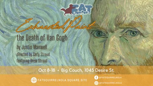 Exhausted Paint: The Death of Van Gogh show poster