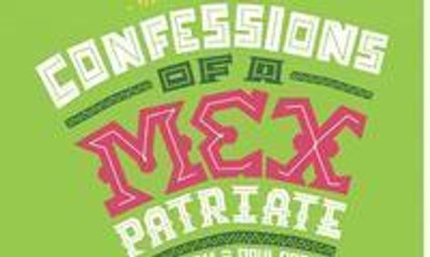 Siembra, Latino Theatre Season: Confessions of a Mexpatriate show poster