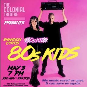 The Colonial Theatre presents Shannon Curtis: 80s Kids show poster