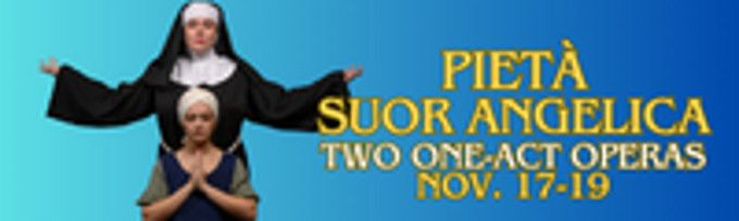 Opera Twin Bill: Pietà and Suor Angelica