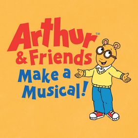 Arthur & Friends Make a Musical! show poster