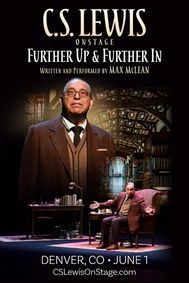 C.S. Lewis On Stage: Further Up & Further In show poster