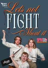 Let's Not Fight About It show poster