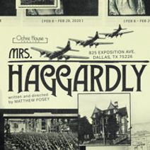 Ochre House Theater presents the World Premiere of Mrs. Haggardly, written and directed by Artistic Director Matthew Posey.
